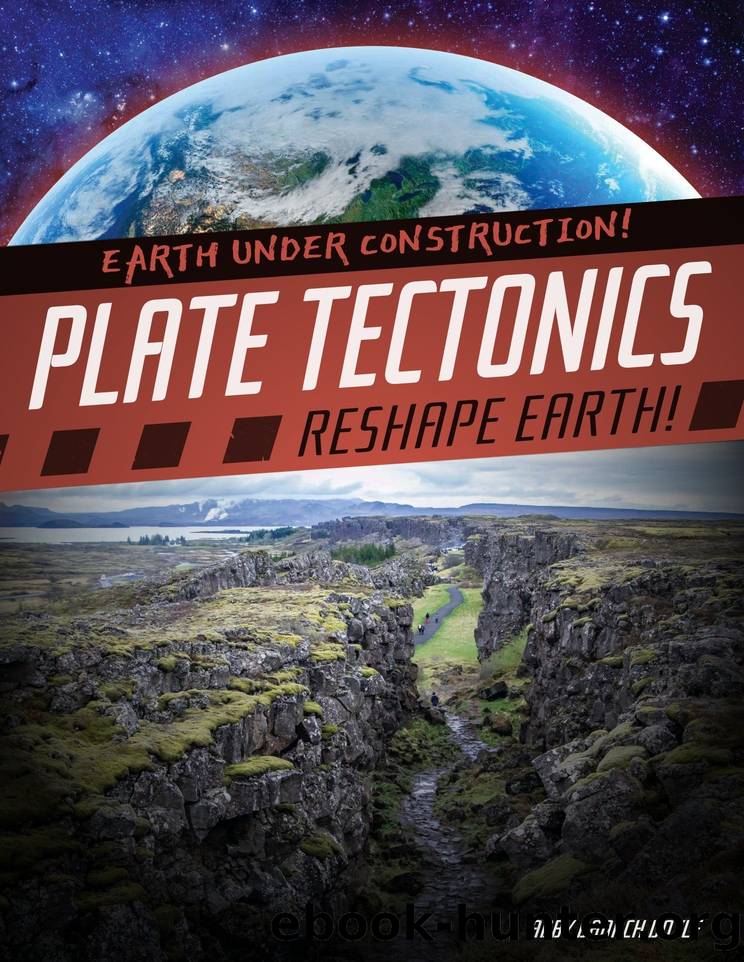 Plate tectonics reshape Earth! by Abby Badach Doyle