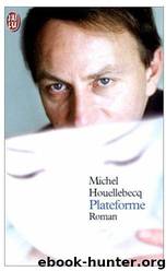Plateforme by Michel Houellebecq
