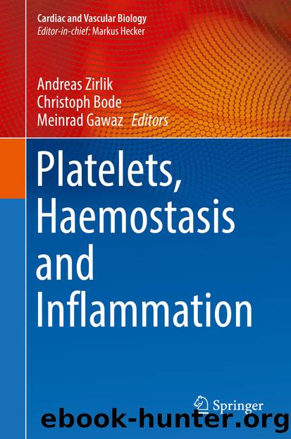 Platelets, Haemostasis and Inflammation by Andreas Zirlik Christoph Bode & Meinrad Gawaz