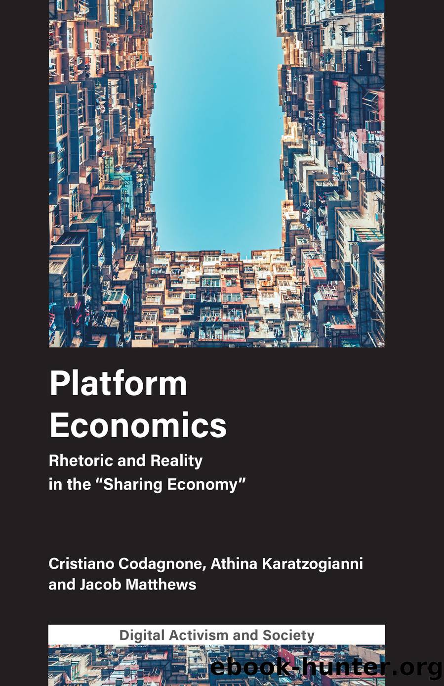 Platform Economics by Codagnone Cristiano;Karatzogianni Athina;Matthews Jacob;