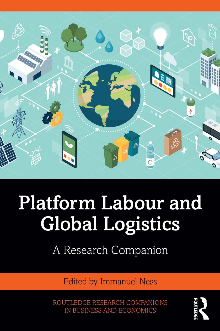 Platform Labour and Global Logistics: A Research Companion by Immanuel Ness