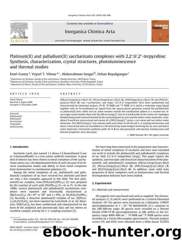 Platinum(II) and palladium(II) saccharinato complexes with 2,2â²:6â²,2â³-terpyridine: Synthesis, characterization, crystal structures, photoluminescence and thermal studies by Emel Guney; Veysel T. Yilmaz; Abdurrahman Sengul; Orhan Buyukgungor