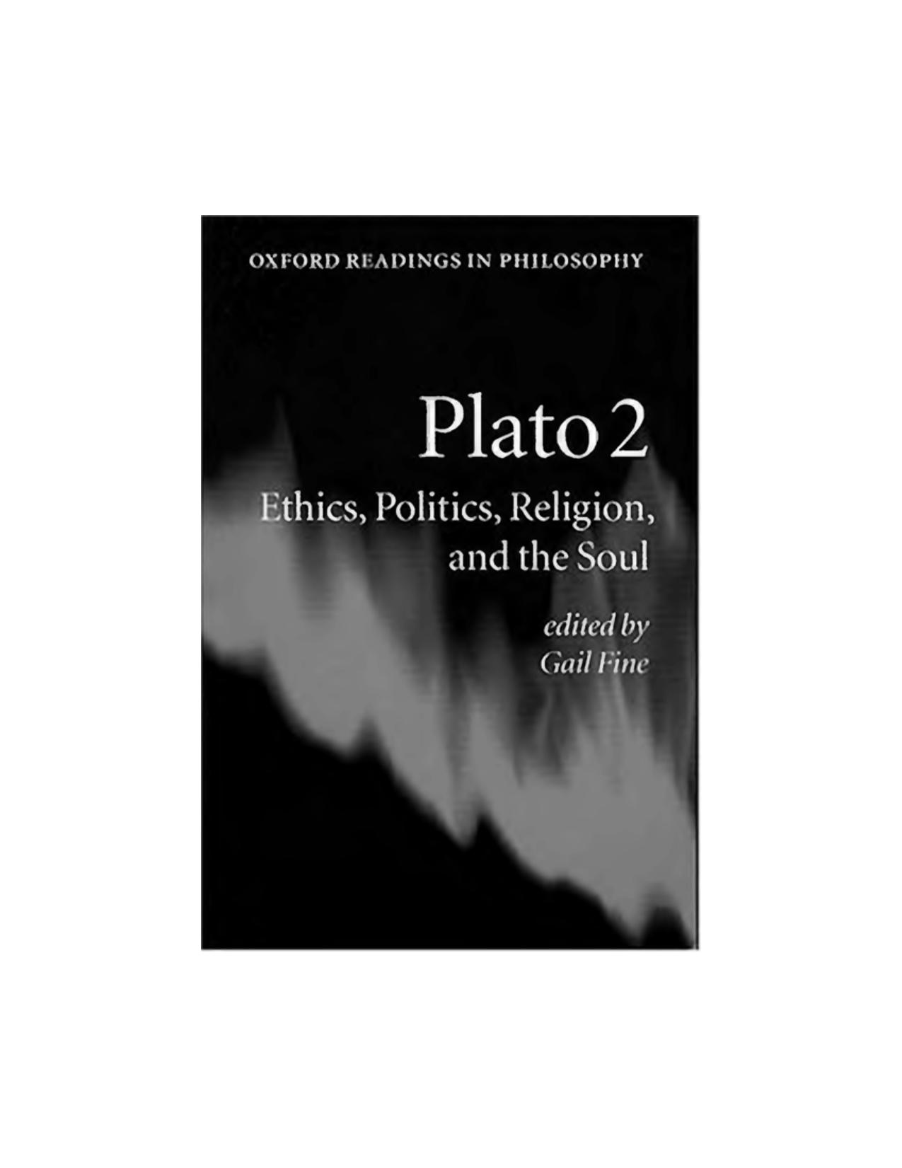 Plato 2: Ethics, Politics, Religion, and the Soul (Oxford Readings in Philosophy) (Vol 2) by Gail Fine