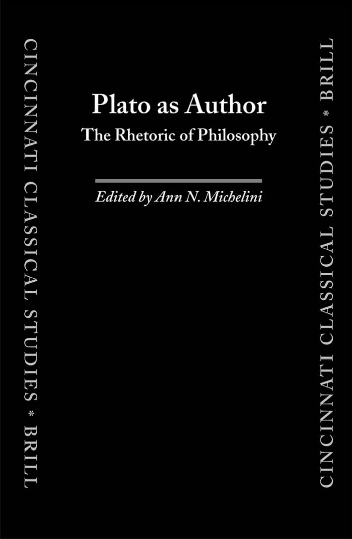 Plato As Author: The Rhetoric of Philosophy (Cincinnati Classical Studies New Series) by Ann N. Michelini