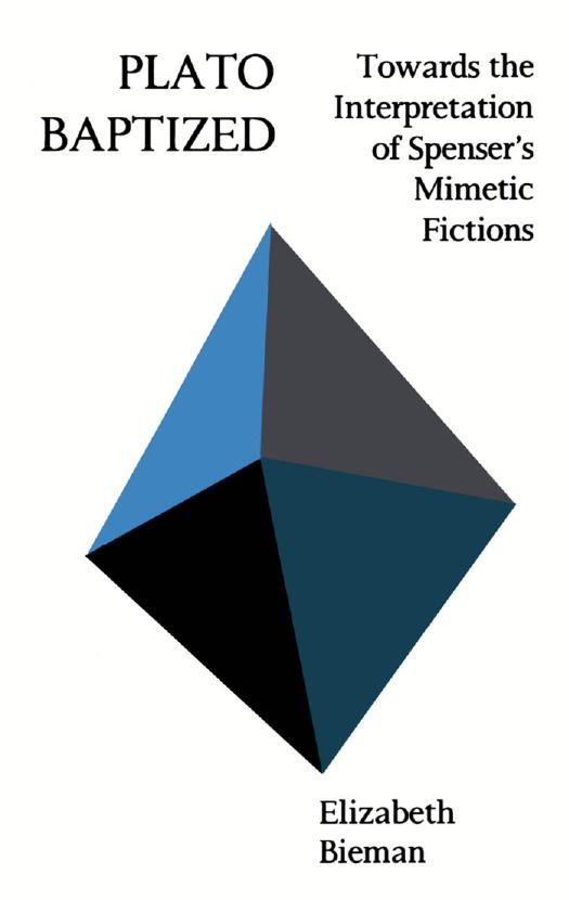 Plato Baptized: Towards the Interpretation of Spenser's Mimetic Fictions by Elizabeth Bieman