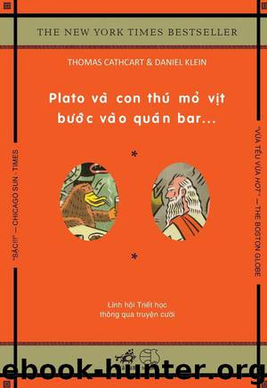 Plato Và Con Thú Mỏ Vịt Bước Vào Quán Bar by Thomas Cathcart & Daniel Klein