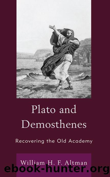 Plato and Demosthenes by William H. F. Altman;