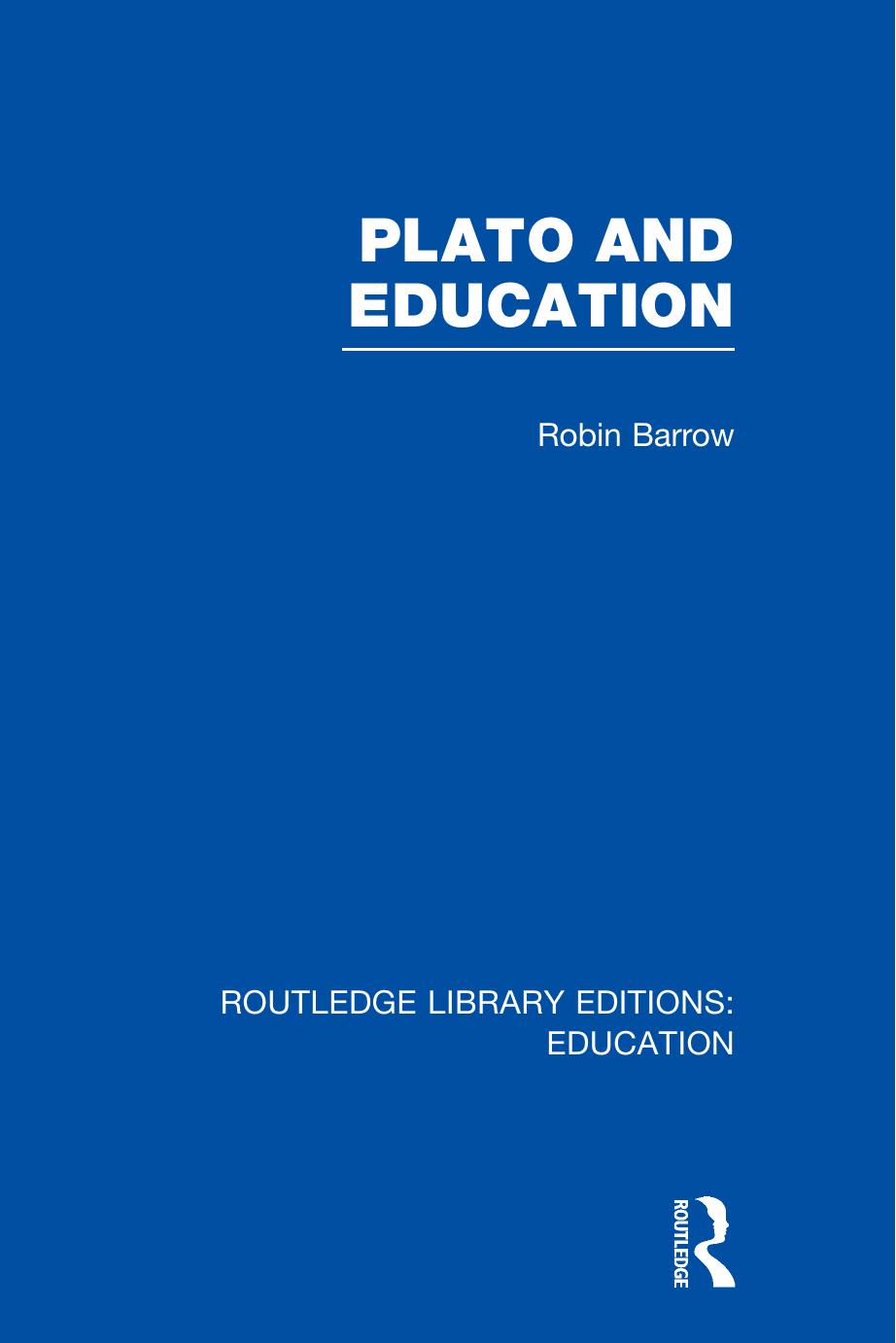 Plato and Education (Rle Edu K) by Robin Barrow
