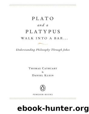 Plato and a Platypus Walk Into a Bar... by Thomas Cathcart