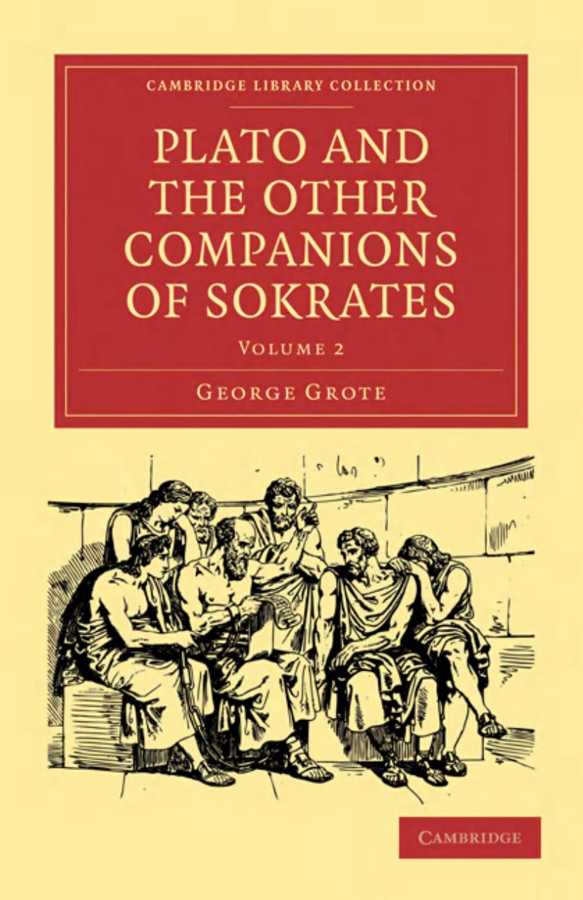 Plato and the Other Companions of Sokrates, Volume 2 by George Grote