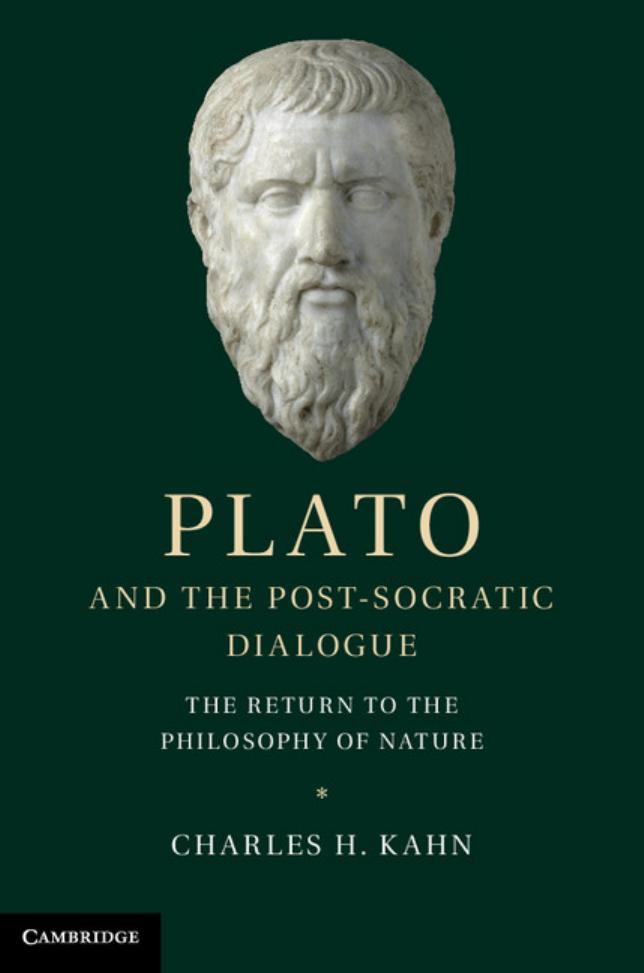 Plato and the Post-Socratic Dialogue: The Return to the Philosophy of Nature by Charles H. Kahn