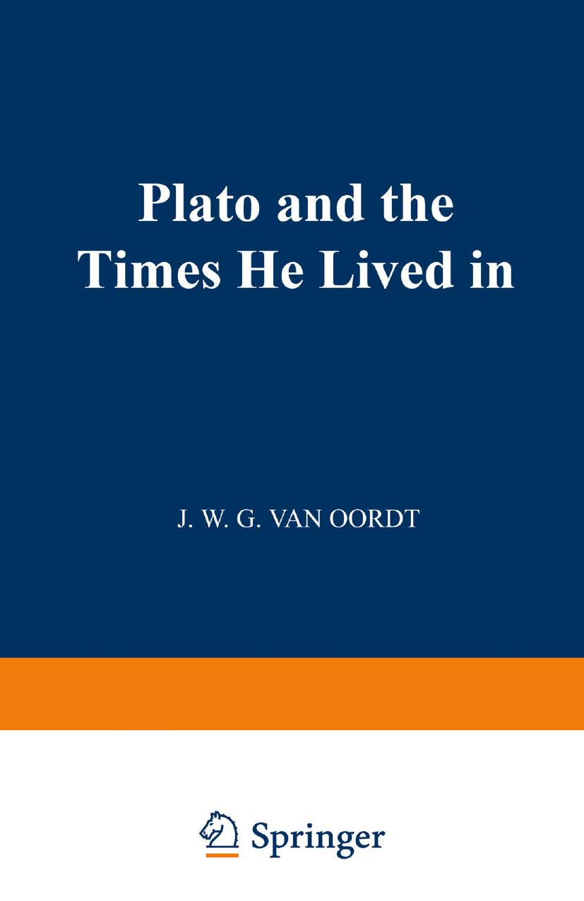 Plato and the Times He Lived in by J. W. G. Van Oordt (auth.)