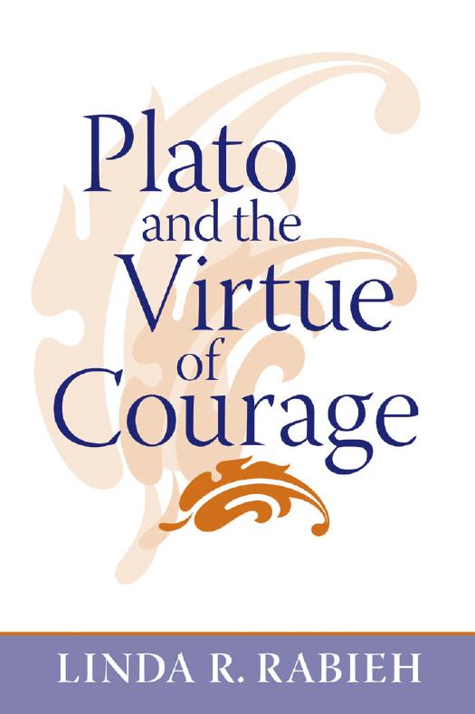 Plato and the Virtue of Courage by Linda R. Rabieh