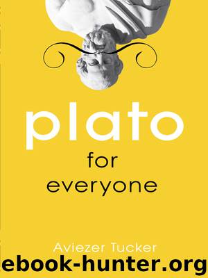 Plato for Everyone by Aviezer Tucker