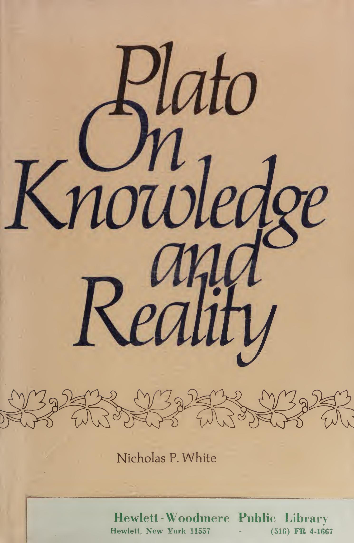 Plato on Knowledge and Reality by Nicholas P. White