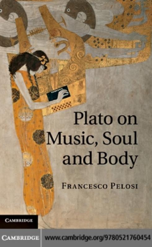 Plato on Music, Soul and Body by Francesco Pelosi Sophie Henderson