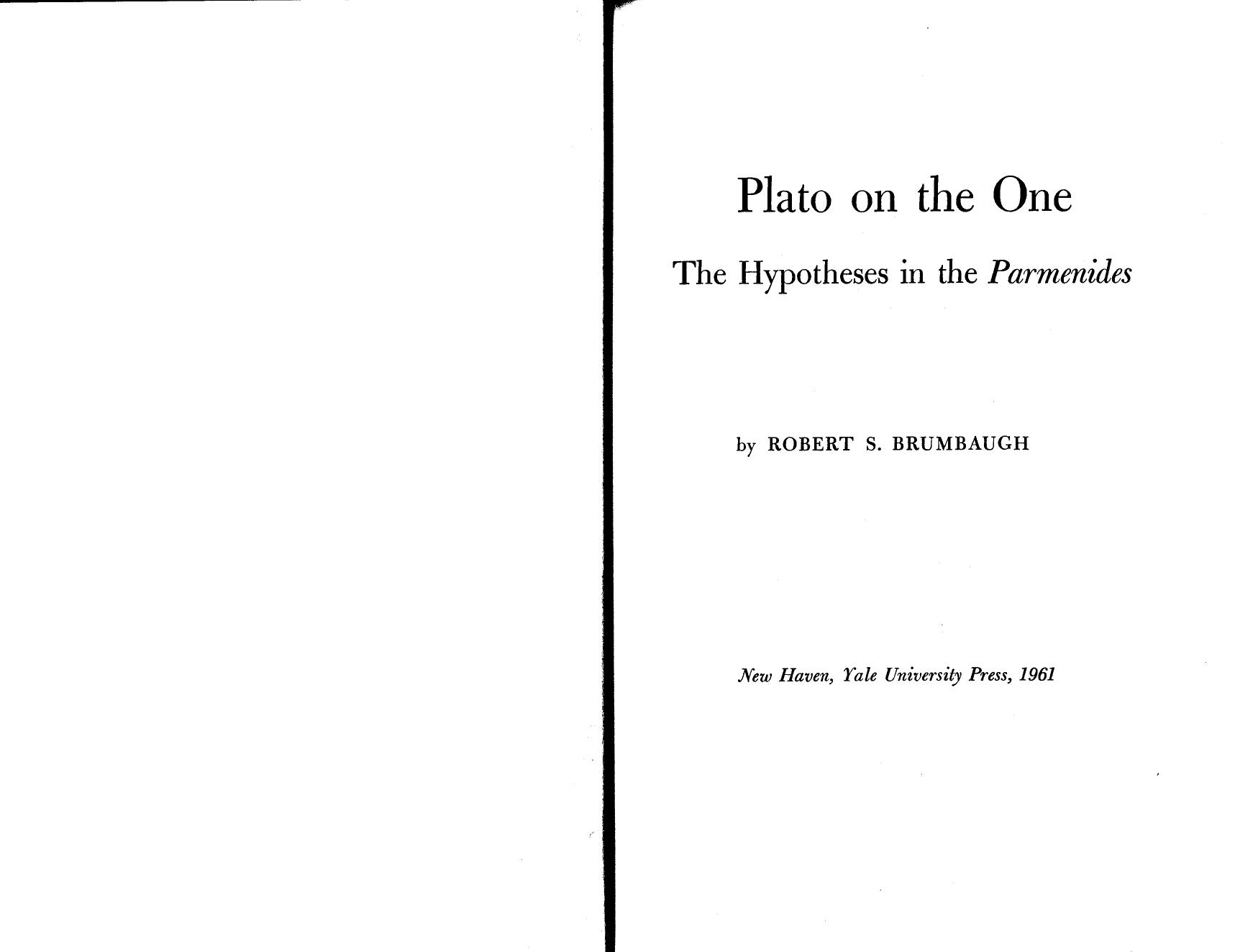 Plato on the One. The Hypotheses in the Parmenides by Robert S. Brumbaugh