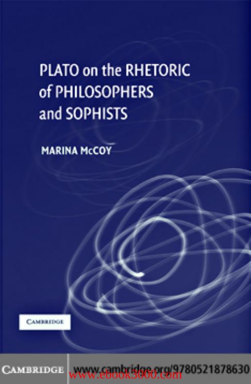 Plato on the Rhetoric of Philosophers and Sophists by Unknow