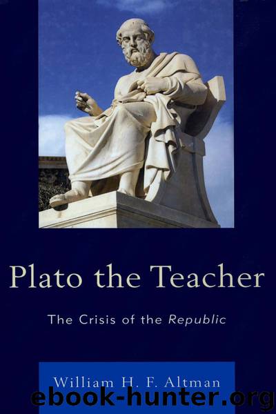 Plato the Teacher by Altman William H. F