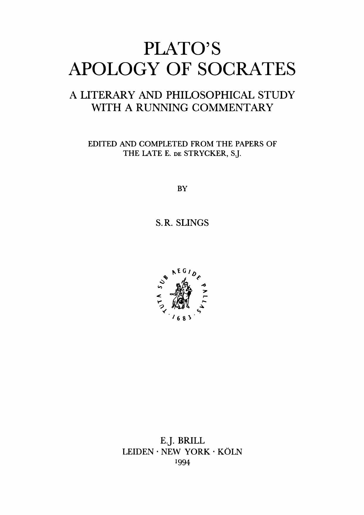Plato's Apology of Socrates: A Literary and Philosophical Study with a Running Commentary by E. De Strycker
