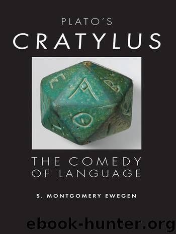 Plato's Cratylus by Ewegen S. Montgomery