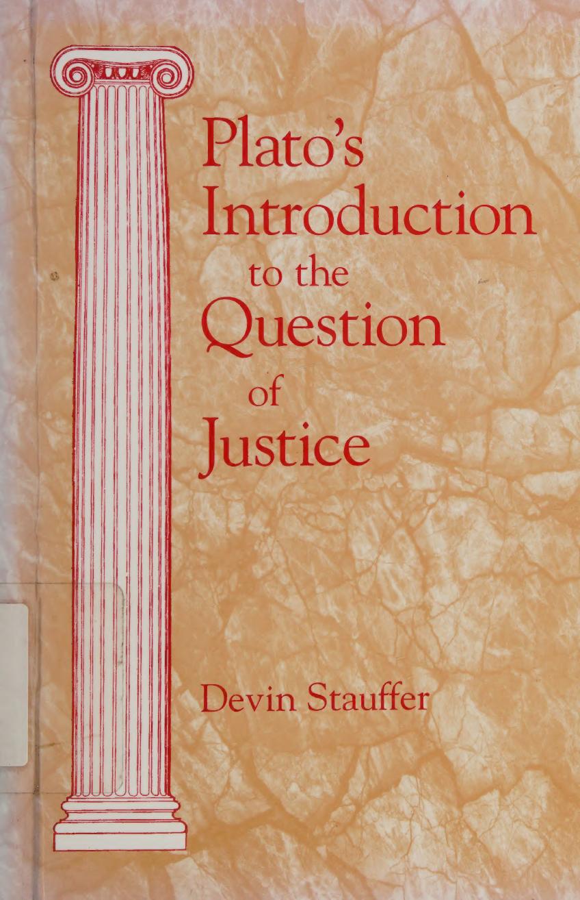 Plato's Introduction to the Question of Justice by Devin Stauffer