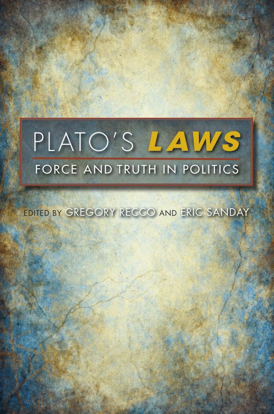 Plato's Laws : force and truth in politics by Sanday Eric; Plato.; Recco Gregory