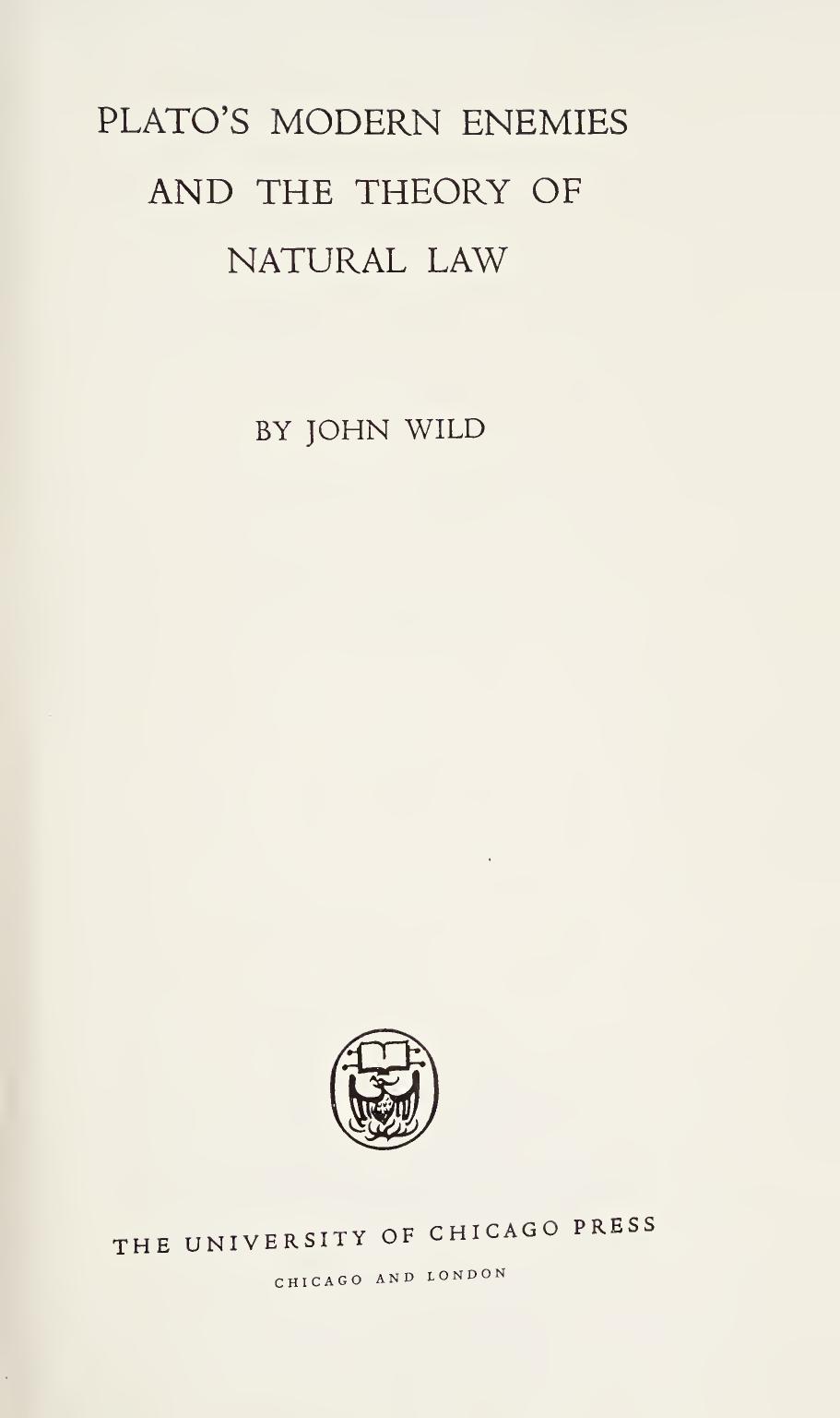 Plato's Modern Enemies and the Theory of Natural Law by John Wild