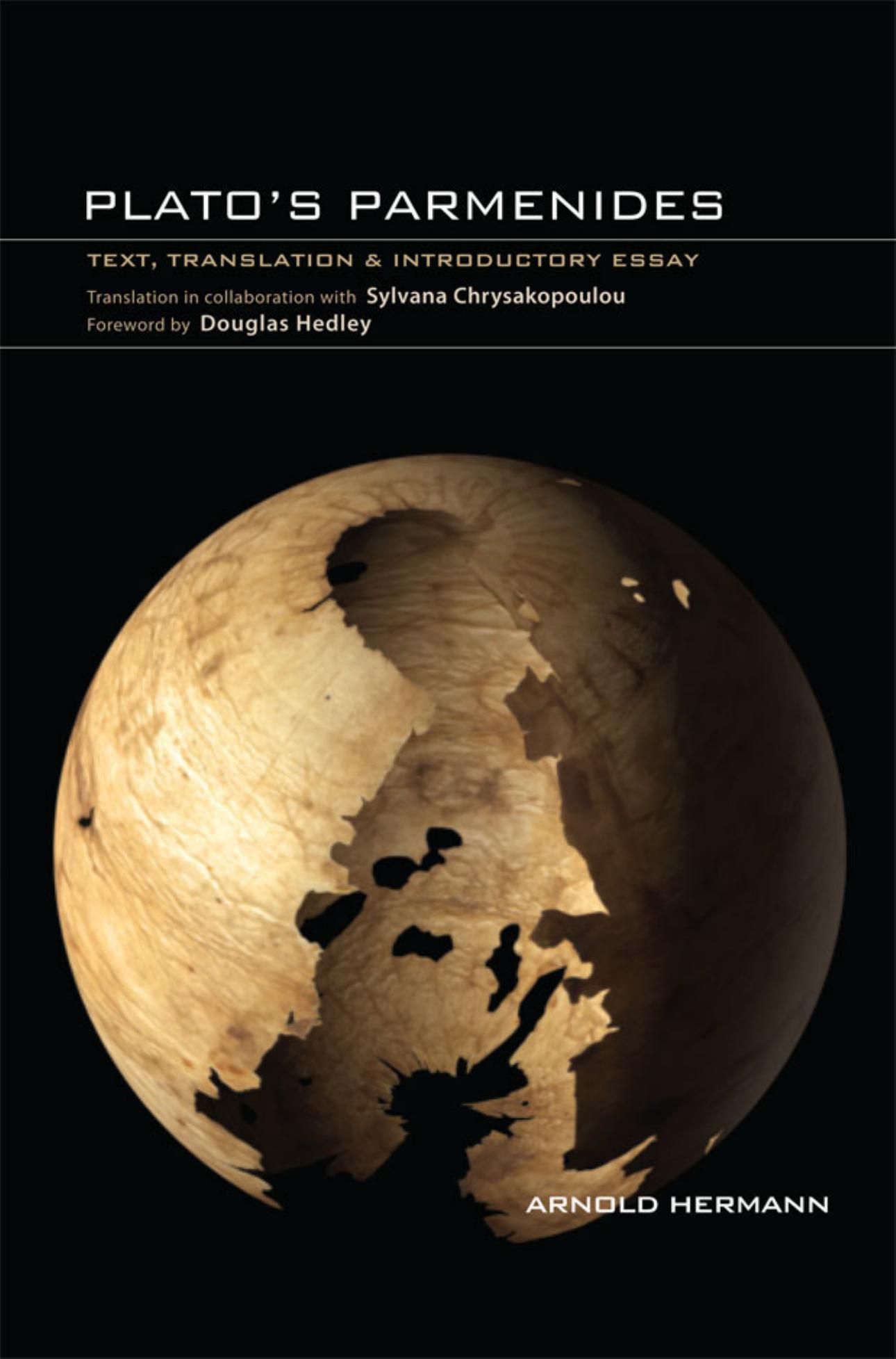 Plato's Parmenides : text, translation & introductory essay by Parmenides.; Plato.; Parmenides.; Chrysakopoulou Sylvana; Hermann Arnold