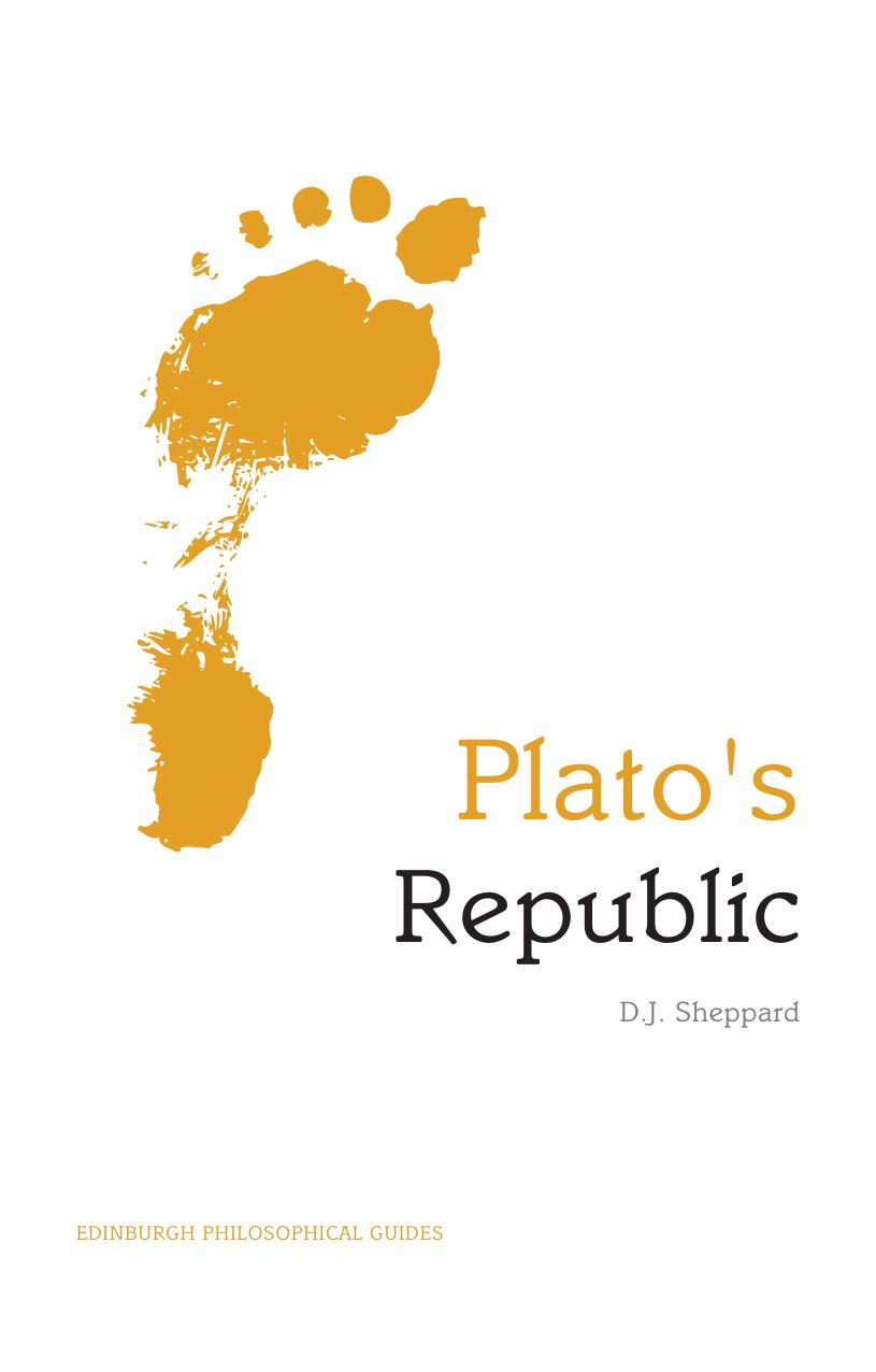 Plato's Republic (Edinburgh Philosophical Guide): An Edinburgh Philosophical Guide (Edinburgh Philosophical Guides) by D.J. Sheppard