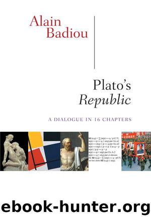 Plato's Republic: A Dialogue in 16 Chapters by Susan Spitzer & Kenneth Reinhard & Alain Badiou