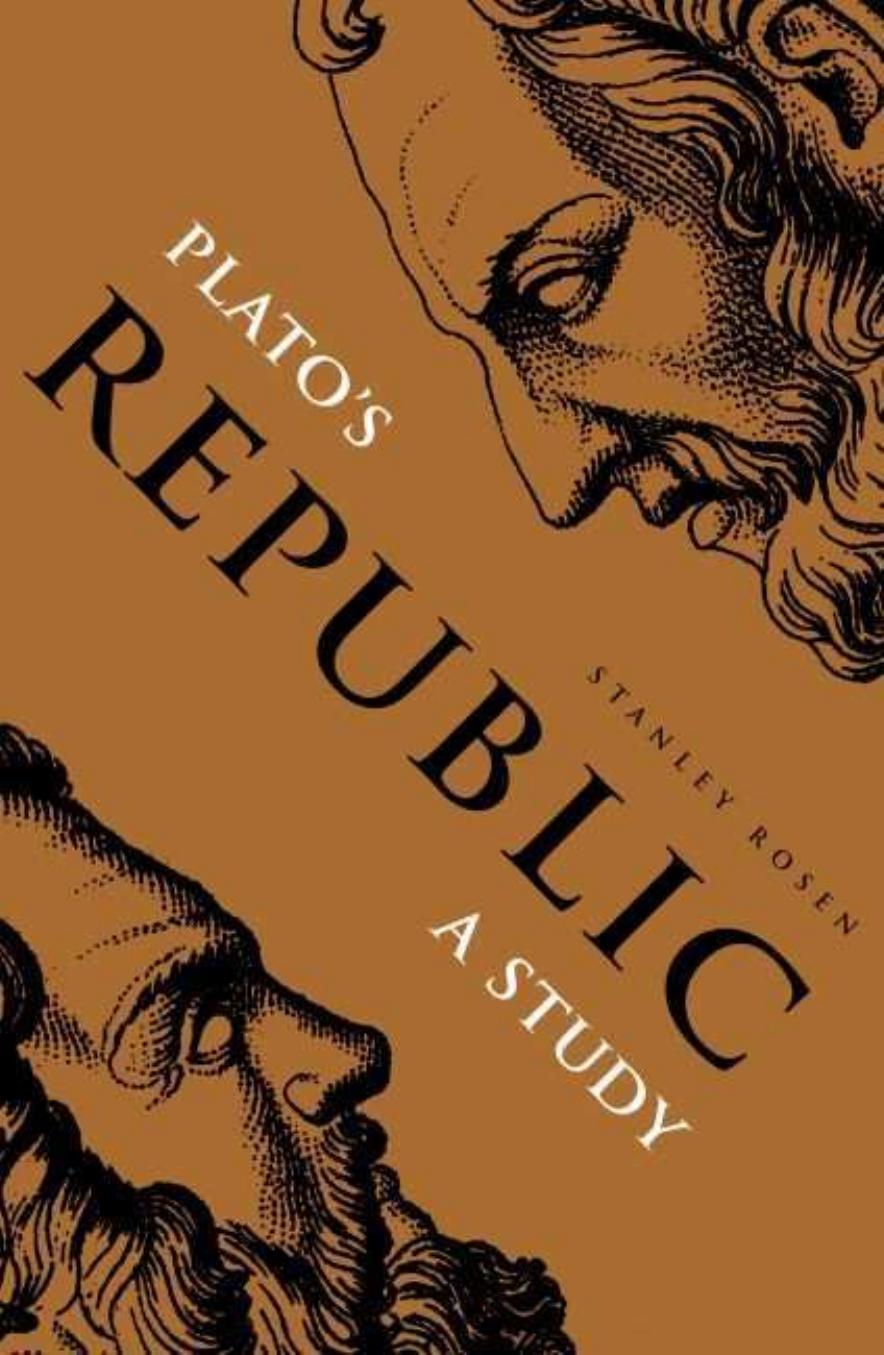 Plato's Republic: A Study by Stanley Rosen
