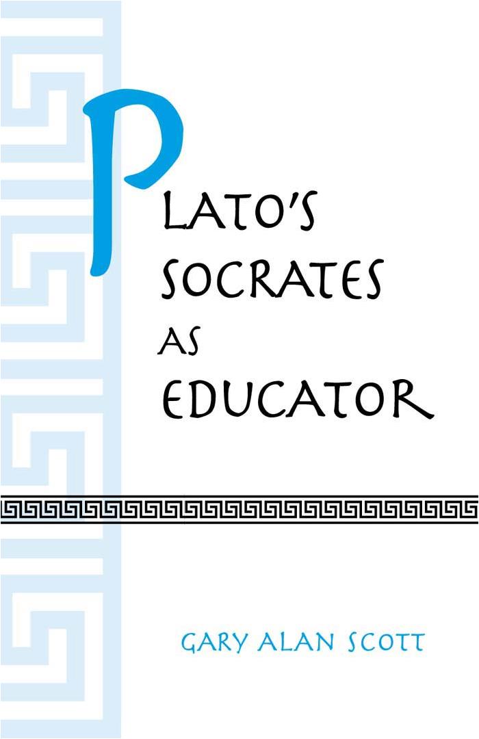 Plato's Socrates as educator by Socrates.; Plato.; Scott Gary Alan; Socrates