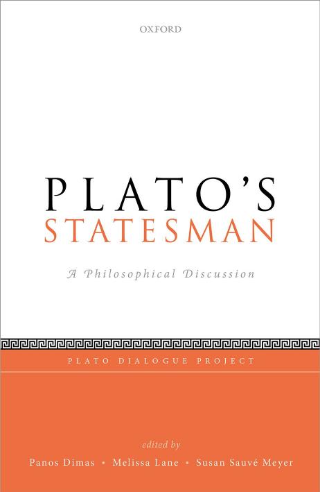 Plato's Statesman: A Philosophical Discussion by Panos Dimas Melissa Lane Susan Sauvé Meyer