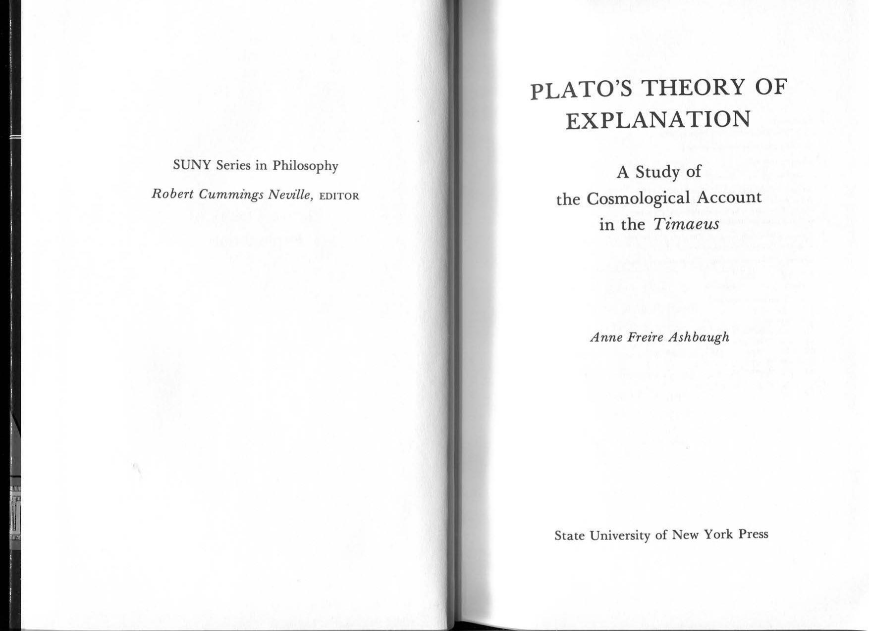 Plato's Theory of Explanation: A Study of the Cosmological Account in the Timaeus by Anne Freire Ashbaugh