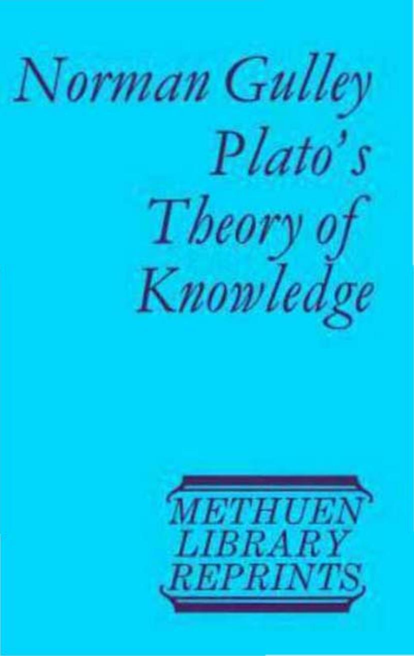 Plato's Theory of Knowledge by Norman Gulley