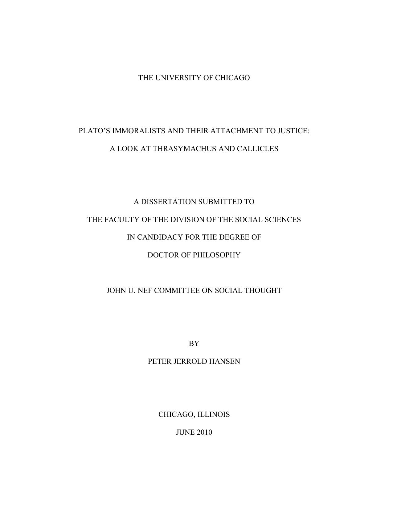 Plato's immoralists and their attachment to justice: A look at Thrasymachus and Callicles. by Peter Jerrold Hansen