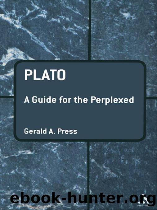 Plato: A Guide for the Perplexed by Gerald A. Press;