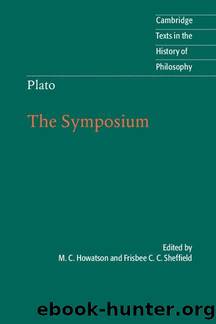 Plato: The Symposium (Cambridge Texts in the History of Philosophy) by unknow