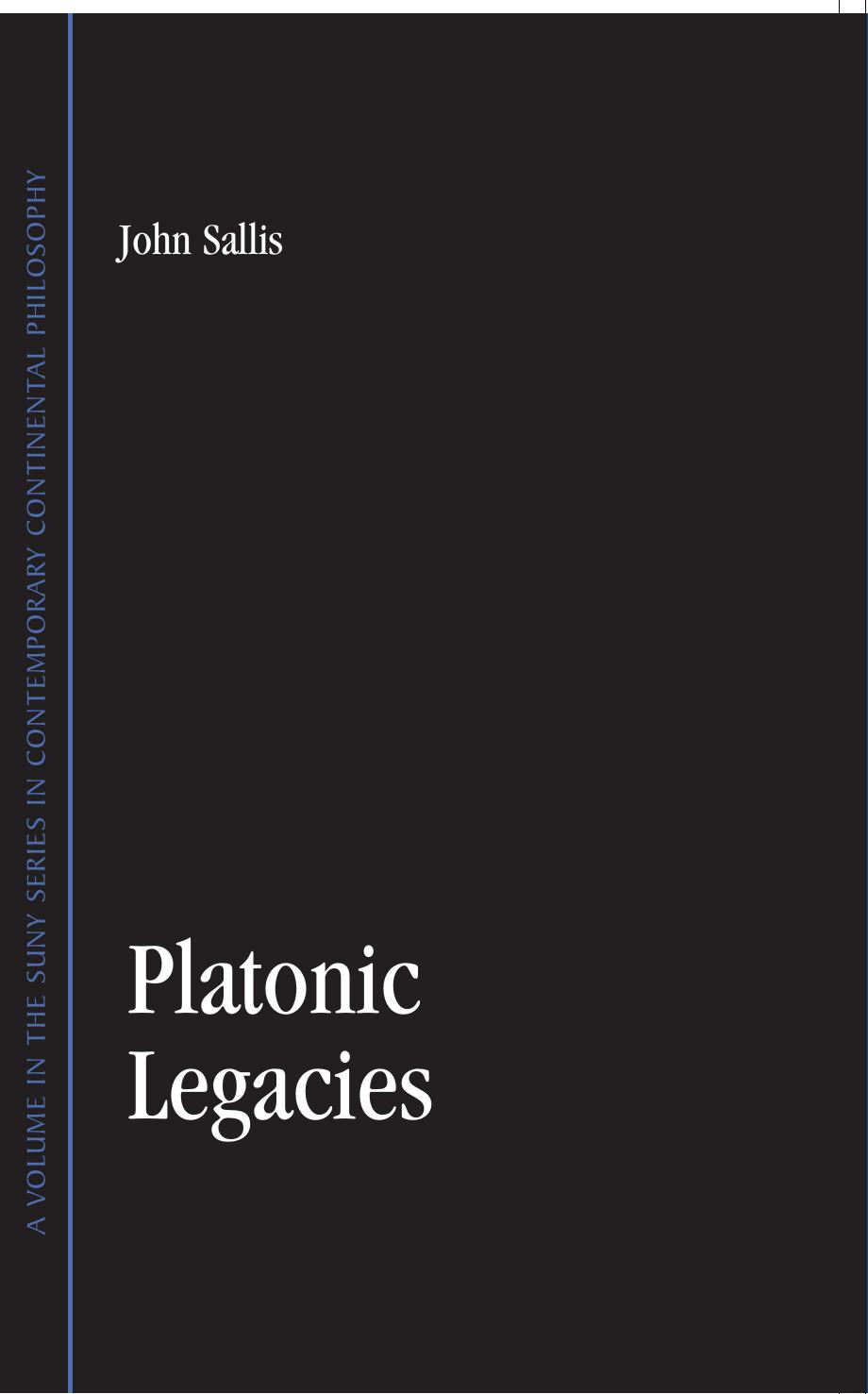 Platonic legacies by Plato.; Plato. Plato; Sallis John