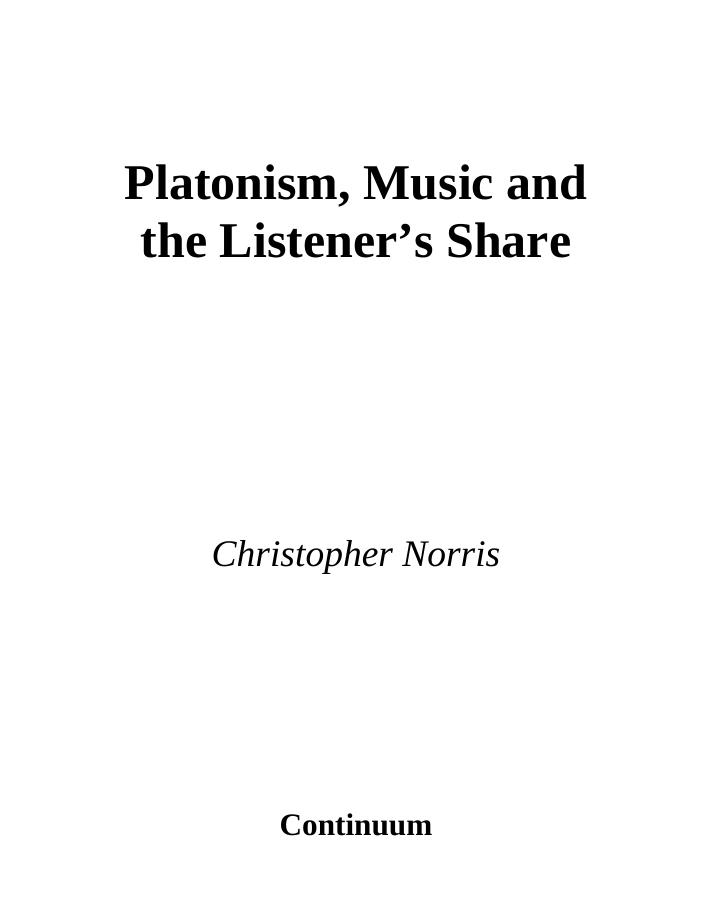 Platonism, Music And the Listener's Share (Continuum Studies in Philosophy) by Christopher Norris