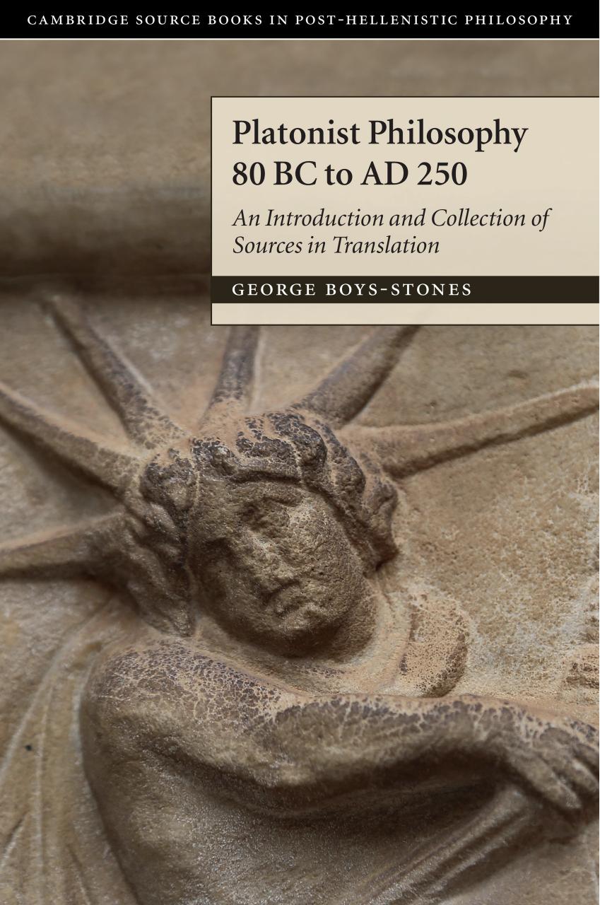 Platonist Philosophy 80 BC to Ad 250: An Introduction and Collection of Sources in Translation by George R. Boys-Stones