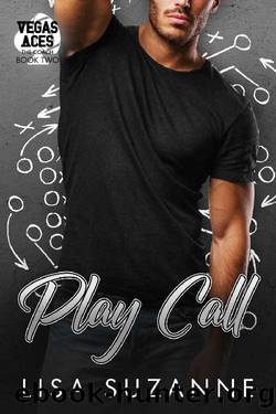 Play Call (Vegas Aces: The Coach Book 2) by Lisa Suzanne