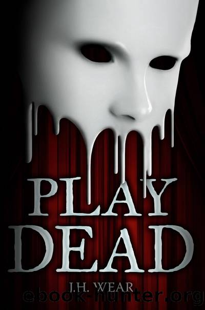 Play Dead by J H Wear