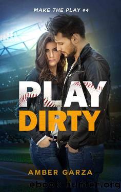 Play Dirty (Make the Play Book 4) by Amber Garza