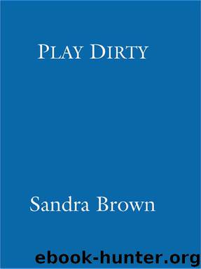 Play Dirty by Sandra Brown