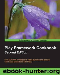 Play Framework Cookbook - Second Edition by Reelsen Alexander & Inductivo Giancarlo