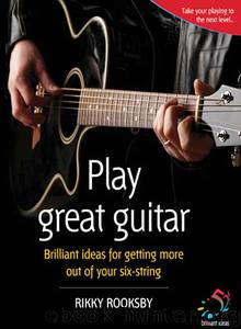 Play Great Guitar by Rikki Rooksby