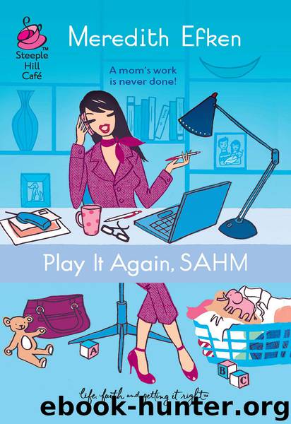 Play It Again, SAHM by Meredith Efken