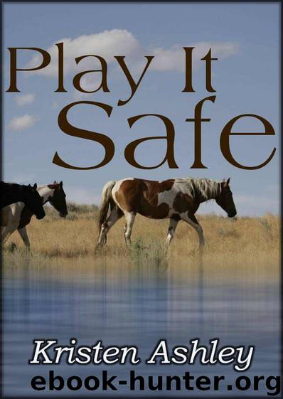 Play It Safe by Kristen Ashley
